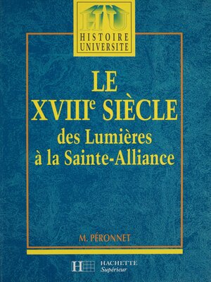 cover image of Le XVIIIe siècle (1740-1820)